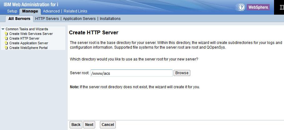 From the IBM Web Administration for i window, select Create HTTP Server located under the Common Tasks and Wizards menu. 3.