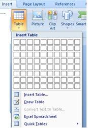 On the Insert tab, in the Tables group, click Table, and then, under Insert Table, select the number of rows and columns that you want by clicking and dragging across the squares. 5.