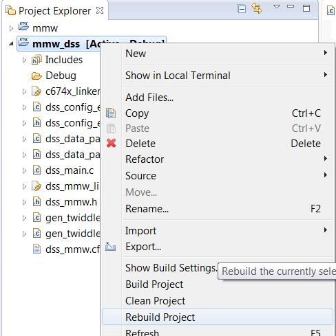 3. Build the Lab 1 2 3 Build project 4 5 With the mmw_dss project selected in Project Explorer, right click on the project and select Rebuild Project.