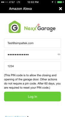 7) At login page: - Enter Nexx Garage account email and password - Enter a 4 to 10 digit pin code.