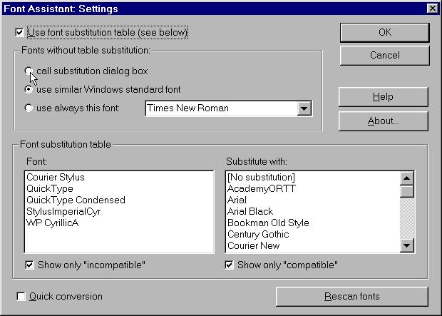 Font Assistant Operating Principles Settings This dialog allows selecting settings for the font substitution mode. Select Tools/Russian fonts: Settings.