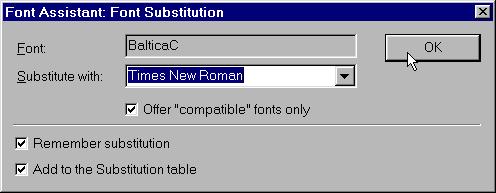 Call substitution dialog box Font Assistant Operating Principles Fonts substitution dialog box will be invoked for each new "incompatible" font.