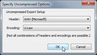 5. Click OK to confirm the uncompressed file format options: 6.