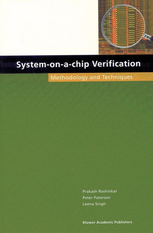 Reference Book l System-on-a-Chip Verification Methodology and Techniques l l by Prakash Rashinkar