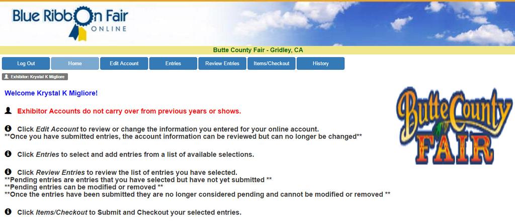 Check your email for a message (like the one shown below) from the Butte County Fair confirming your registration. Please save this email as it contains your user name and password.