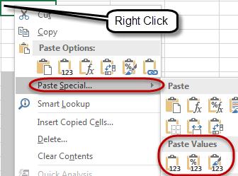 On the menu that appears under Paste Options, click on the Values icon, which will paste the values of the formula in the new