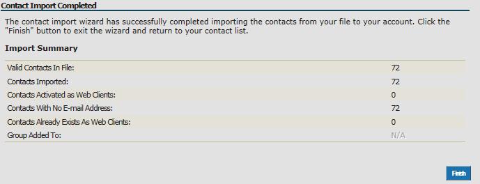 Clients Continued Importing Contacts Step #4 Verify that your contacts have been uploaded and then assign them to a group.