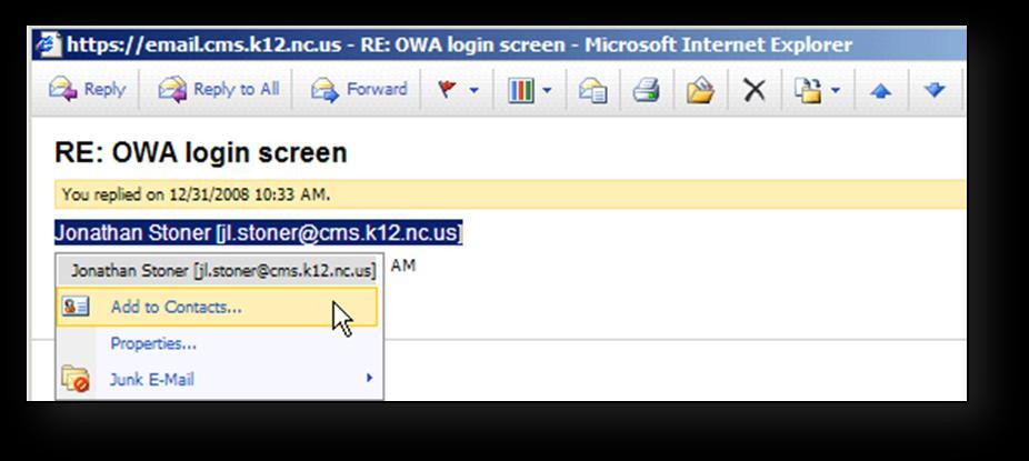 Outlook 2007 Contacts Page 35 Add from Context Menu When you receive a message, you can add the user s e-mail address to your Address Book while the message window is still open.