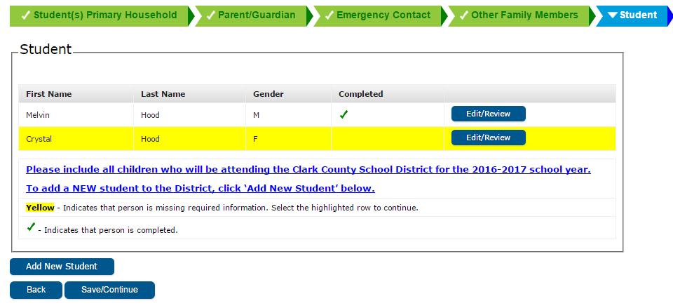 VERIFICATION Children with complete information will have a green check. If a child is not complete, the name will be highlighted yellow. 1. To add another child click Add New Student.