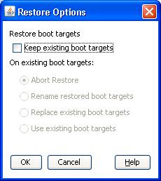 5.5 Dialog boxes Figure 86: Restore Options dialog box (boot targets) Keep existing boot targets Specifies that the existing boot targets remain the same.