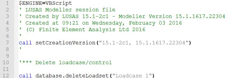 Example VB scripts In this file note that: Line 1: This line is common in all scripts. Do not remove or modify this line. Line 7: Specifies the version of LUSAS used to generate the script.