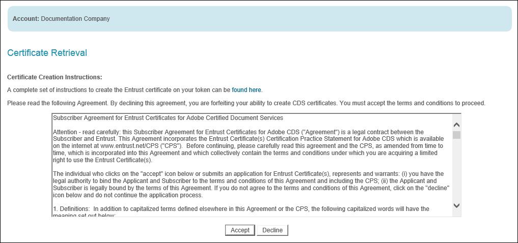 Installing your Entrust certificate on a token 5 Read the software subscription agreement. 6 If you agree to all terms and conditions of the subscription agreement, click Accept.