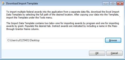 ADD A FEDERAL AWARD USING EXCEL Add a Federal Award using Excel To import multiple federal awards to the application from a separate data file, download the Excel Import Data Template from the Help
