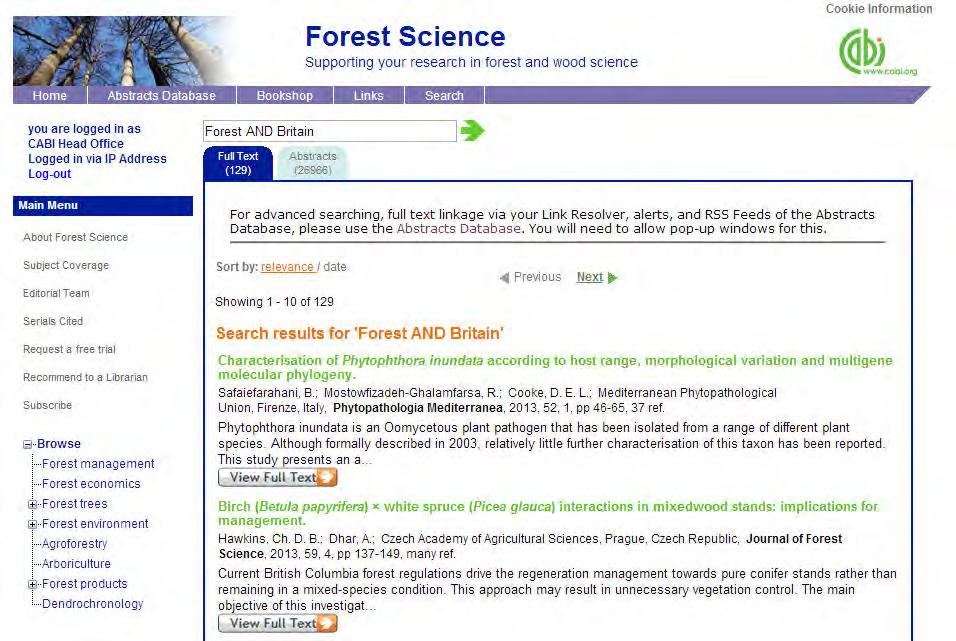 Integrated full text linkage: Integrate your full text holdings listed in your library catalogue via your Link Resolver There are two ways to access the CAB Direct platform from Forest Science