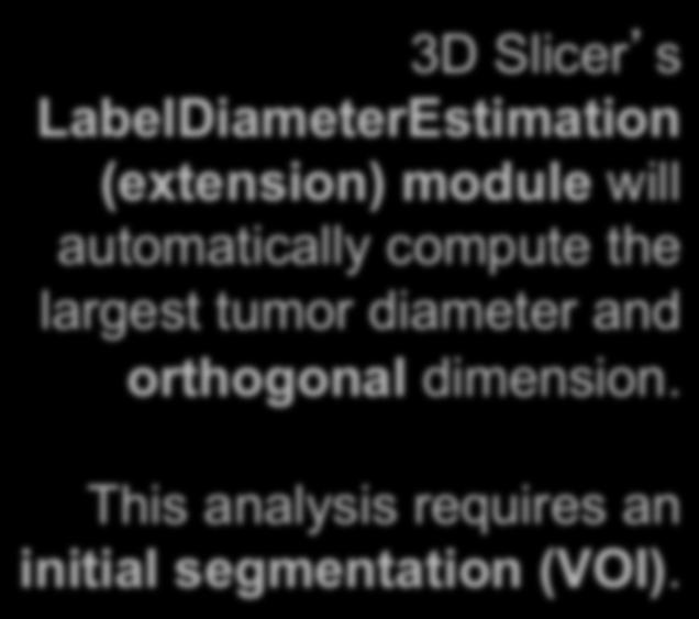 largest tumor diameter and orthogonal dimension.