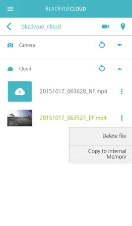 1 2 Delete Recorded File Run the App and select BLACKVUE CLOUD. Select the camera that recorded the video you want to delete.