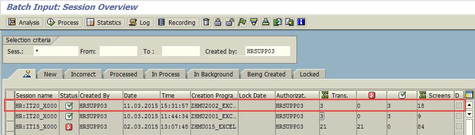 Status Confirmation 1 Check the This is the same name that was created in the output data of Step 3 2 Check the which indicates if batch session was processed successfully Indicates