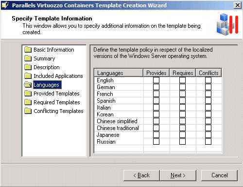 Creating Application Templates 25 In this window, do the following: Specify the localized versions of Windows Server that must be used as the basis for a Container for the template to be successfully