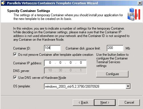 Managing Templates 46 In this window, you are prompted to set the parameters for a special Container which is automatically created by the wizard for the period necessary for making the template