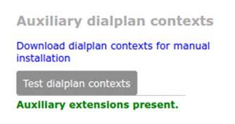 Install auxiliary dialplan contexts file Download the context to your local machine file by clicking Download dialplan contexts for manual installation.