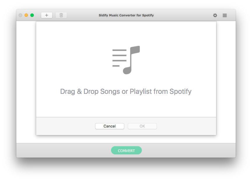 Import Spotify Music Delete Spotify Music Adjust Output Settings Convert Spotify Music Check History Records TUTORIALS Import Spotify Music Step 1: Click the + button, then the adding window will pop