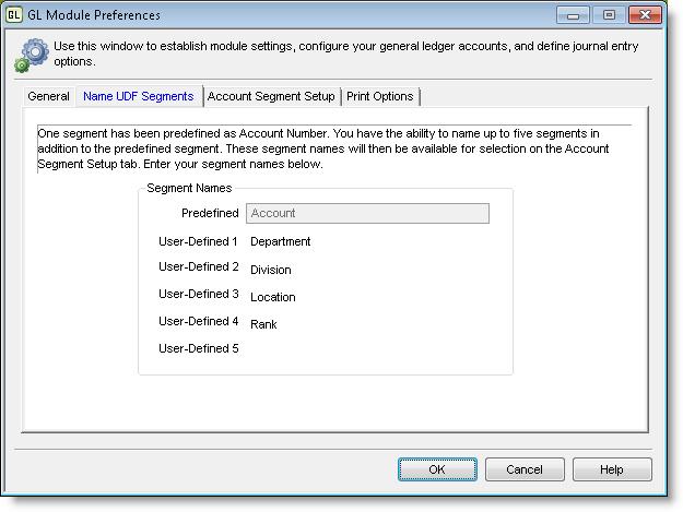 Naming UDF Segments In the GL Module Preferences window, you can name up to five segments in addition to the one predefined segment.