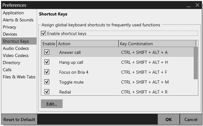 Bria 4 for Windows User Guide Retail Deployments Preferences Shortcut Keys You can enable shortcut keys to several functions. Click to enable shortcut keys.