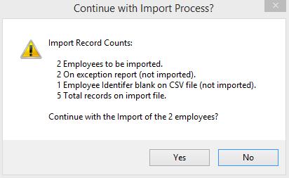 the total records on the import file. Select Yes if you wish to continue or No if you need to first make corrections to your import file. 21.