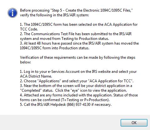 Step 5 Create the Electronic 1094C/1095C Files Create 1094C/1095C Electronic Submission File(s) Extract Copies of 1094C/1095C Electronic Files from the Database Extract/view imported IRS
