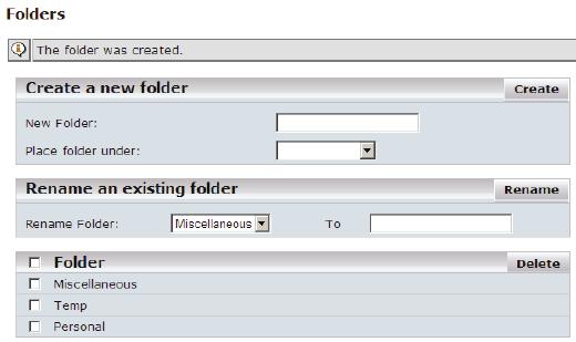 Creating and managing folders You can create any number of folders (or sub-folders) for organizing and storing your messages.