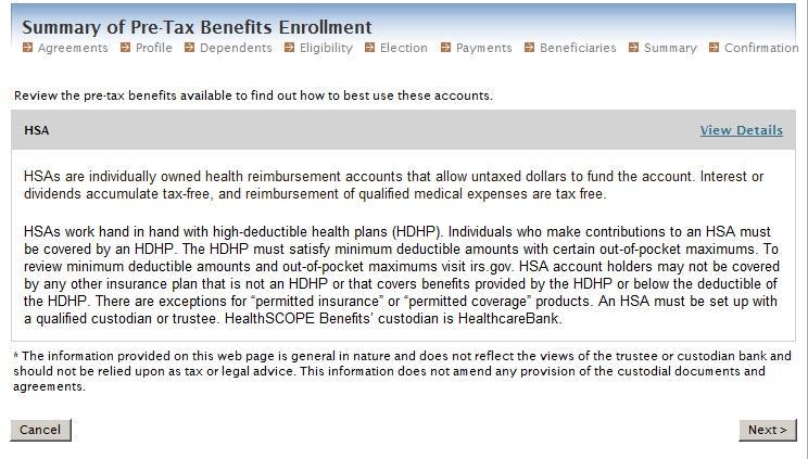 Step 3: Enrolling in the HSA If you are enrolling in the Health Savings Account,