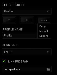 Profile A profile is a convenient way of organizing all your custom settings and you can have an infinite number of profiles at your disposal.