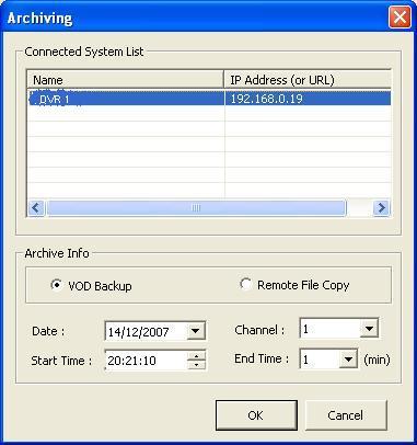 10 11. Backup Archive In Playback(VOD) Mode, click Backup Archive icon to open Archiving screen 11.1 VOD Backup 11.1.1 Select DVR site in [Connected System List].