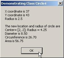 35 // display Circle4's Circumference 36 output += "Circumference is " + 37 String.Format( "{0:F}", circle.