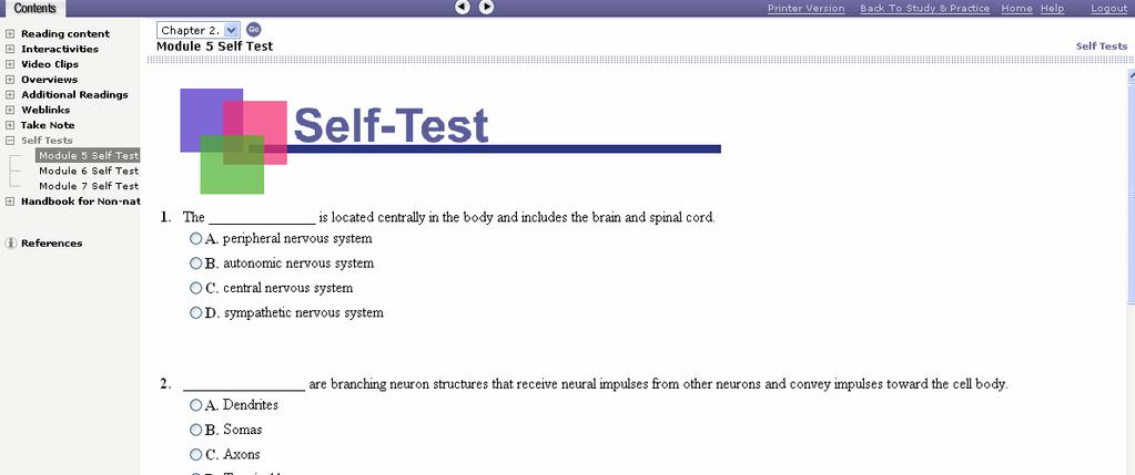 Reviewing Self-Tests The Resources area of the Study & Practice pages often includes self-tests. Self-tests measure student comprehension at milestones throughout the curriculum.