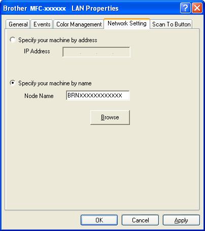 Network Scanning c Click the Network Setting tab and choose the appropriate connection method. Specify your machine by address Enter the IP address of the machine in IP Address, and then click Apply.