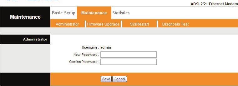 4.3.1 Administration Choose Maintenance Administrator, you can set new password for admin in the screen (shown in Figure 4-8).