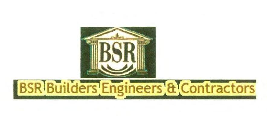 Trade Marks Journal No: 1808, 31/07/2017 Class 37 2833596 29/10/2014 B. RAGHAVENDRA REDDY trading as ;BSR BUILDERS ENGINEERS & CONTRACTORS BSR JANUS, 2ND FLOOR, NO.