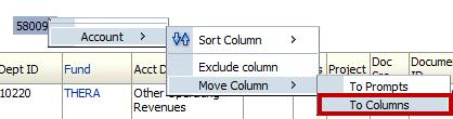 Select Move Column. Select To Columns. Step 4: The field is now returned to the table of results.