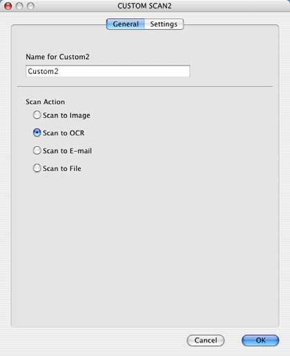 9. ControlCenter2 (For Mac OS 10.2.4. or greater) Scan to OCR 9 General tab Enter a name in Name for Custom (up to 30 characters) to create the button name.