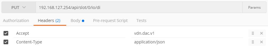 5. Click Headers on the menu bar and then create the following content: Content-Type: application/json Accept: vdn.dac.