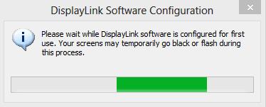 4. Connect your DisplayLink device via the USB cable to your PC. A message will be shown that DisplayLink software is configuring itself for first use: 5.