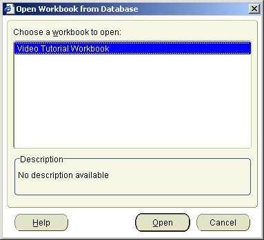 Lesson 1: Getting started Figure 2 4 Open Workbook from Database dialog 3. Select Video Tutorial Workbook in the Choose a workbook to open list.