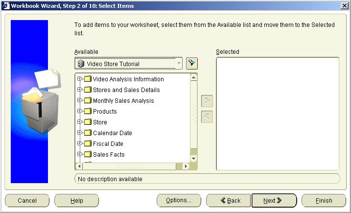 Lesson 2: Getting the data you want Figure 3 5 Workbook Wizard: Select Items dialog The Workbook Wizard: Select Items dialog enables you to specify what data you want in your report. 4.