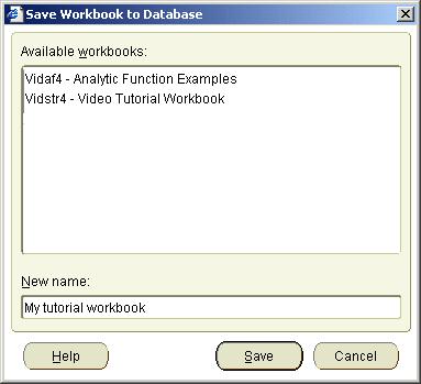 Lesson 2: Getting the data you want Figure 3 14 Save Workbook to Database dialog 2. Enter a name for the new workbook in the New name field. For example, 'My tutorial workbook'. 3. Click Save to save the details and close the Save Workbook to Database dialog.