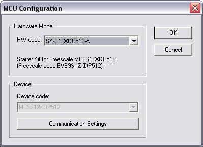 SK-S12XDP512-A User's Manual 3. The MCU Configuration dialog box will appear allowing you to select the SK-S12XDP512-A board as the hardware debugger. Figure 4.4: The MCU Configuration Dialog Box 4.