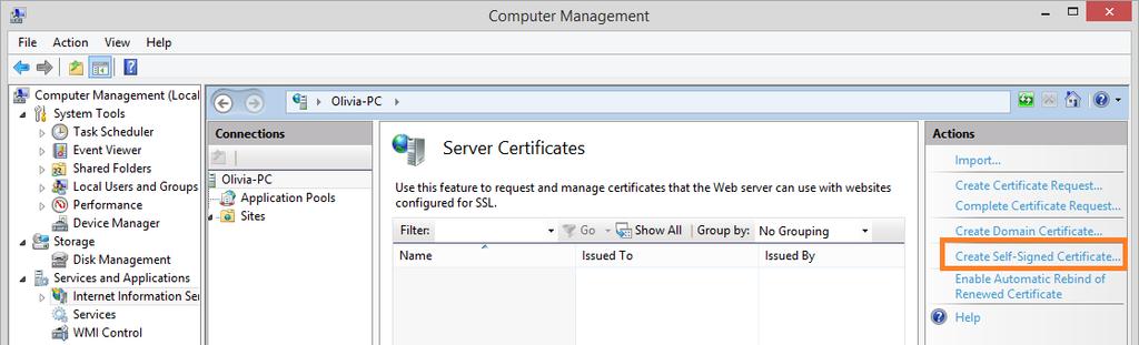 Management Tool 5. The Create Self-Signed Certificate window opens. 6.