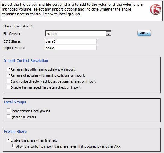 Configuring the ARX for VMware ESX virtualized Windows Server 2008 in a Managed Volume Figure 5.10 Add Share Wizard Creating the Share farm A share farm is a load balancing feature.