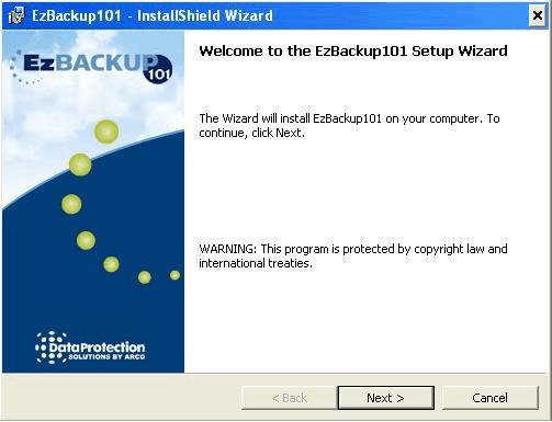 EzBackup101 Full User Guide 10 Chapter 1: Installing EzBackup101 Close any open applications. Insert the EzBackup101 installation disc into your CD-ROM drive.