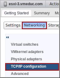 4 Configure DNS and Routing Information for an ESXi Host In this task, you add a DNS server to your ESXi host.